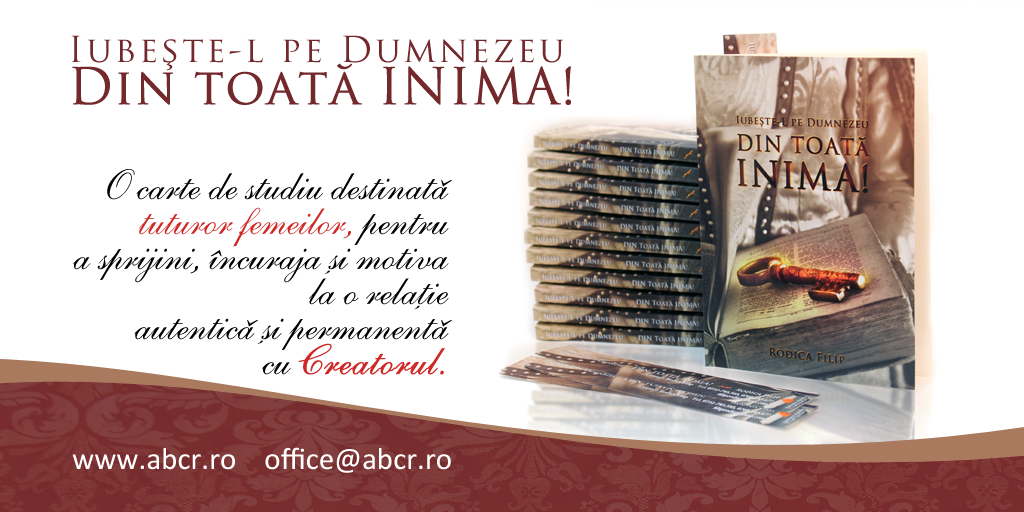 Iubește-L pe Dumnezeu din toată inima! Iubește-L pe Dumnezeu din toată inima!